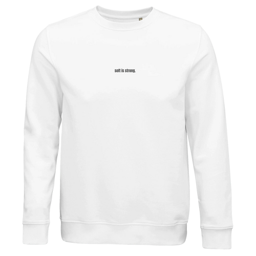 Weißes Bio Sweatshirt „Soft is Strong“ Unisex Frontansicht